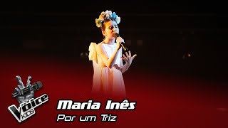 Maria Inês  quotPor Um Trizquot  2ª Gala  The Voice Kids [upl. by Boggs]