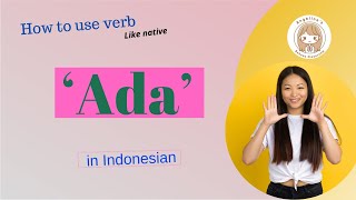 How to use verb ‘ADA’ like nativeLearn Indonesian [upl. by Ettedanreb]