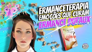 Ermanceterapia 6°  Estudo do livro “Emoções Que Curam” de Ermance Dufaux  Emoções Híbridas [upl. by Annovaj419]