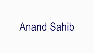 Anand Sahib  Fast [upl. by Lombardi]