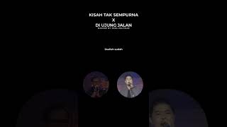 SAMSONS  Kisah Tak Sempurna X Di Ujung Jalan  Mashup shorts mashup [upl. by Aidekal]