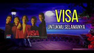 VISA UNTUKMU SELAMANYA ORIGINAL SOUND KARAOKENO VOCAL [upl. by Assylla]