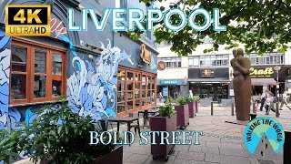 Liverpool Bold Street 4k walking tour video August in Liverpool England United Kingdom [upl. by Nyrhtakyram]