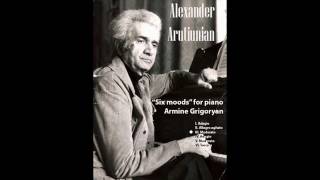 Armine Grigoryan piano Alexander Arutiunian quotSix moodsquot [upl. by Akiria]