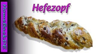 Hefezopf mit Rosinen  Backanleitung von HomeBackDE [upl. by Urata]