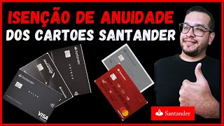 COMO ISENTAR A ANUIDADE DOS CARTÕES SANTANDER SAIBA MAIS [upl. by Kornher]