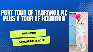 Tauranga NZ Port Tour [upl. by Varuag328]