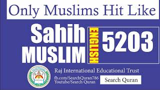 Sahih Muslim 5203 English Muslim Sharif Hadith No 5203 [upl. by Bywaters]