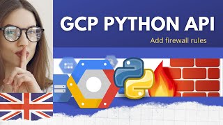 Google Cloud Platform  Add Firewall Rules with Python API  gcloud [upl. by Nelyaw191]