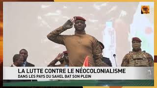 la lutte contre le néocolonialisme au Sahel [upl. by Calla666]