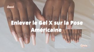 TUTO  Enlever le gel X de la pose Américaine sans ponceuse électrique [upl. by Sullivan]