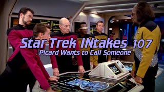 Star Trek INtakes Picard Wants to Call Someone [upl. by Ecienal20]