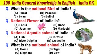 100 India General Knowledge  India General Knowledge In English  India GK Questions In English 1 [upl. by Nuhsed]