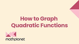 How to Graph Quadratic Functions  Algebra 2  Math [upl. by Aisatsan]