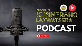 KUSINERANG LAKWATSERA PODCAST EPS 2 [upl. by Odla635]