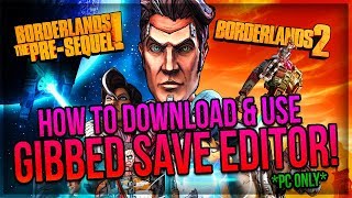 PC ONLY How to Download amp Use Gibbed Save Editor Borderlands 2 amp The PreSequel [upl. by Assirral]