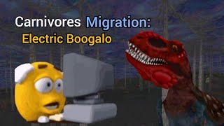 Carnivores Migration Electric Boogalo [upl. by Madi890]