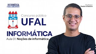 Concurso UFAL  Informática  Aula 01 Hardware  Prof Danilo Vilanova opior concurso [upl. by Nor]