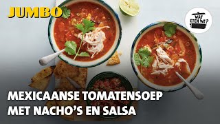 Wat eten we Mexicaanse tomatensoep met nachos en salsa [upl. by Shields]