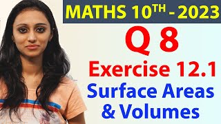 Q 8 Ex 121  Surface Areas And Volumes  Chapter 12  Maths Class 10th  NCERT [upl. by Nillek78]