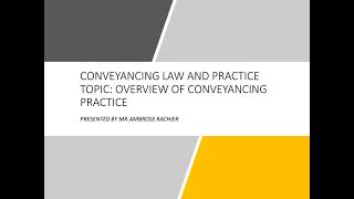 OVERVIEW OF CONVEYANCING PRACTICE [upl. by Atoel]