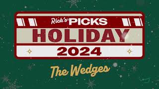 Ricks Picks Holiday 2024  The Wedges [upl. by Elay640]