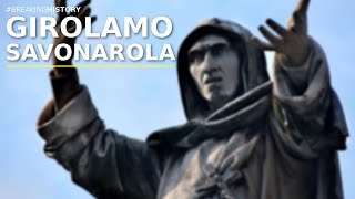 CHI ERA GIROLAMO SAVONAROLA [upl. by Haidadej]