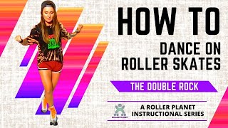 Learn How to Dance on Roller Skates  Part 4  Double Rock [upl. by Woodson]