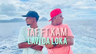 TAF TAF Ft KAM  LAVI DA LOKA [upl. by Inwat]