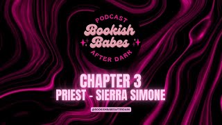 Chapter 3 of The Bookish Babes After Dark Podcast Priest  Sierra Simone [upl. by Hobie]