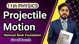 Projectile motion class 11  National book foundation  NBF  for all boards [upl. by Marget]