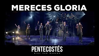 MERECES GLORIA  VIDEO OFICIAL  PENTECOSTÉS  Miel San Marcos [upl. by Tiffani447]