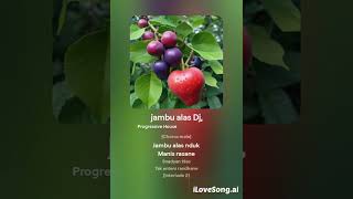 jambu alas ai dj [upl. by Beata165]