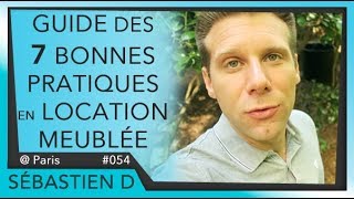 054 Guide des 7 bonnes pratiques en location meublée [upl. by Hakkeber]