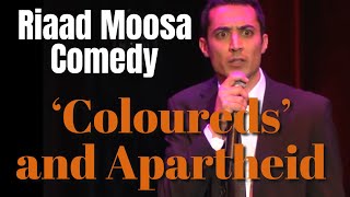 Coloureds and Apartheid  Riaad Moosa Comedy [upl. by Kidd]