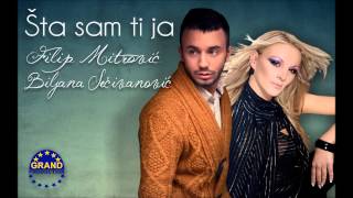 Filip Mitrovic i Biljana Secivanovic  Sta sam ti ja  Audio [upl. by Neelyaj]