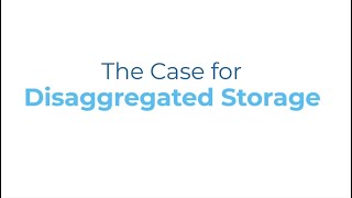 The Case for Disaggregated Storage [upl. by Andonis]