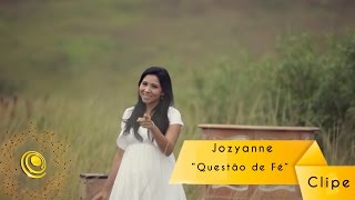 Jozyanne  Questão de Fé  Video Oficial [upl. by Yerffe]