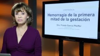 Hemorragia de la primera mitad de la gestación  Dra Frieda García Pfeiffer [upl. by Anna]