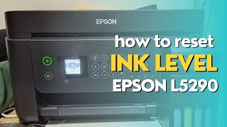 How to reset ink level  Epson L5290 Ecotank Printer [upl. by Aset]