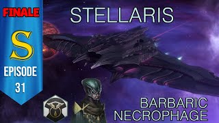 Stellaris  Barbaric Necrophages  Episode 31  Finale [upl. by Dulcle]