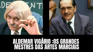 Aldemar Vigário Os grandes metres das artes marciais [upl. by Pepe]