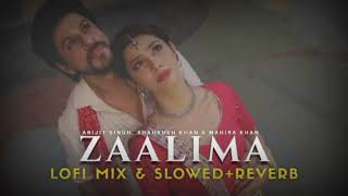 Zaalima Slowed  Reverb  Arijit Singh Harshdeep Kaur  Raees  king of lofi [upl. by Elvis]