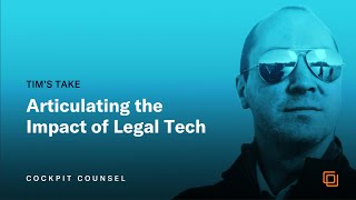 Articulating the Impact of Legal Tech [upl. by Noyrb]