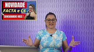 🔴 SUPER NOVIDADE   BANCO FACTA e C6  CONSIGNADO INSS  RESUMO DA ANIELI [upl. by Leitnahs]