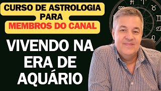 NOVO CURSO DE ASTROLOGIA  CLUBE DE MEMBROS  COMO ENTENDER A NOVA ERA DE AQUÁRIO E O MAPA ASTRAL [upl. by Aderf]