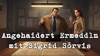 Angehaidert Ermeddln mit Sigrid Sörvis [upl. by Carbone467]