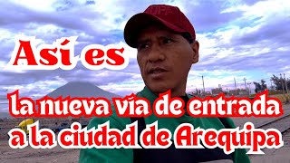 Una nueva vía de 4 carriles para Arequipa Hacemos una caminata para explorar sus tramos principales [upl. by Allred855]