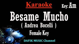 Besame Mucho Karaoke Andrea Bocelli Female key Am Nada wanita Cewek [upl. by Tisman]