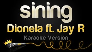 Dionela ft Jay R  sining Karaoke Version [upl. by Vasta977]